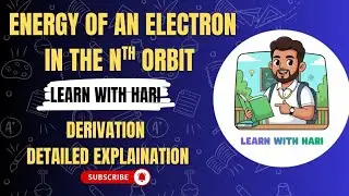 TN 12TH | PHYSICS | ENERGY OF AN ELECTRON IN THE Nth ORBIT | DERIVATION | ATOMIC AND NUCLEAR PHYSICS