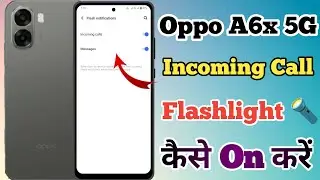 Oppo a6x 5g Incoming Call Flash Light Setting Kaise On Kare // Incoming Call Flash Light In Oppo A6x