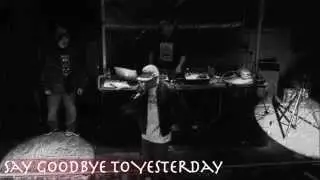 NON PHIXION | Say Goodbye to Yesterday