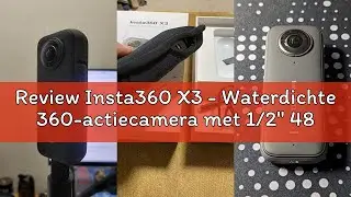 Review Insta360 X3 - Waterdichte 360-actiecamera met 1/2