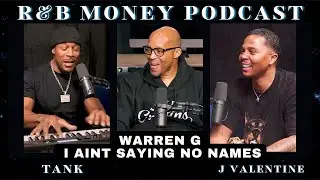 I Aint Saying No Names &bull; Warren G &bull; R&B MONEY Podcast Clips &bull; Ep.129