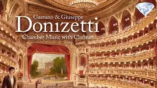 Gaetano & Giuseppe Donizetti: Chamber Music with Clarinet