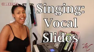 How to sing: Vocal Slides
