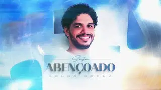 Bruno Rocha | Seja Abençoado
