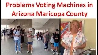 Problems Voting Machines in Arizona Maricopa County | Voting Midterm Elections 2022 in Arizona