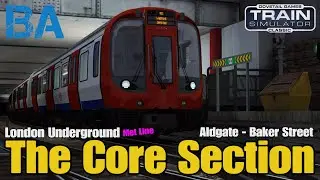 The Core Section - Metropolitan Line - London Underground S7+1 - Train Simulator Classic