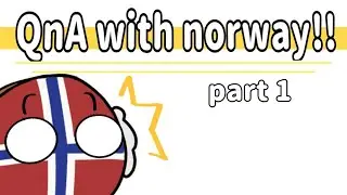 Norway ball Qna || First Video - Part 1