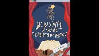 Inclusivity in Theatre: Disability-led Practices