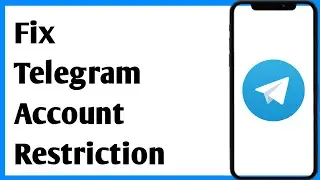 How To Fix Telegram Account Restriction Or Reported