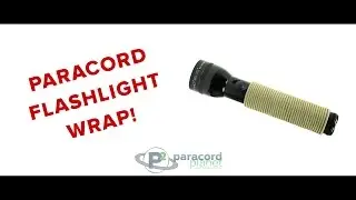 How To Make A Quick-Deploy Paracord Flashlight Wrap