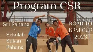Program CSR Sri Pahang FC Bersama Sekolah Sukan Pahang | Road to KPM Cup 2023.