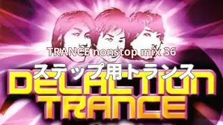 【TRANCE】【32count】nonstop mix 36 (bpm146) 