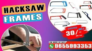 Hacksaw Frame |Types Of Hacksaw Frame and Uses |Heavy Duty HackSaw Frames #hackframes 9655993353