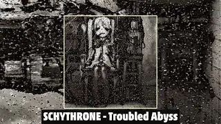 Schythrone  - Troubled Abyss (Toraburu EP)