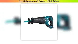 Makita DJR187Z 18V LXT Cordless Reciprocating Saw 3000SPM Portable Metal Wood Cutting Adjustable