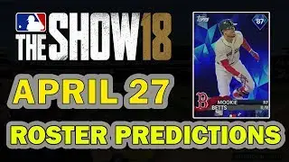 APRIL 27th ROSTER PREDICTIONS | MLB 18 DIAMOND DYNASTY