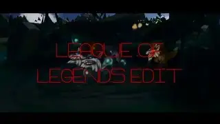 My 2nd League edit