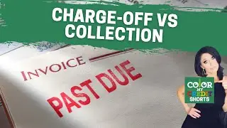 CHARGE-OFF vs COLLECTION - What's the Difference?