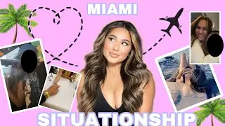 I FLEW TO MIAMI FOR A GUY?!?✈️ MIAMI SITUATIONSHIP STORYTIME!!