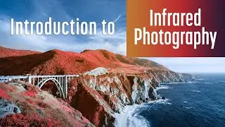 Introduction to Infrared Photography (start at 3:40)