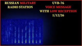 UVB-76/The buzzer voice message with low reception, 1/12/26, (4625khz)