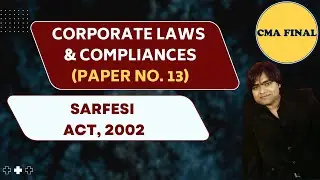 SARFESI ACT, 2002 || CMA FINAL - CORPORATE LAWS & COMPLIANCES - SARFESI ACT, 2002 || MOHIT BANSAL