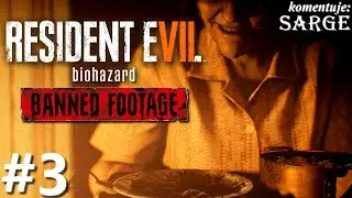Zagrajmy w Resident Evil 7: Banned Footage DLC PL odc. 3 - Koszmar