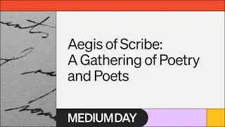 Aegis Of Scribe: A Gathering Of Poetry And Poets | Scribe | Medium Day 2023