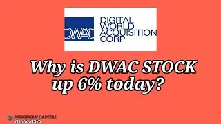 Why Is Digital World (DWAC) Stock Up 6% Today?