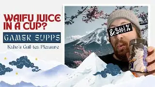 Waifu Juice in a Cup? - Gamer Supps Kaho&rsquo;s Guil-Tea Pleasure