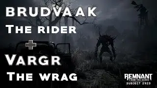 Remnant From The Ashes SUBJECT 2923 : Boss Fight : BRUDVAAK, The Rider + VARGR, The Warg