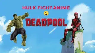 Deadpool vs Hulk 😱 | Epic Anime Fight | Marvel Superhero Battle