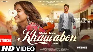 New Song 2025 | New Hindi Song | Khwabon Mein | Sidharth Malhotra | Janhvi Kapoor | Romantic Song