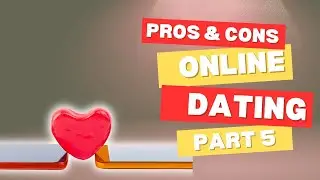 Pros and Cons of Online Dating Part 5 #onlinedating #datingonline #love #loveonline