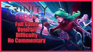 Trinity Fusion | Full Game | Veteran Difficulty | No Commentary