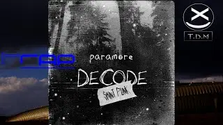 Paramore - Decode (Saint Punk Remix) 😍🔥