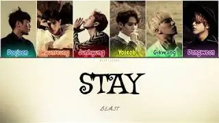 Beast (비스트) - Stay (가까이) (Color Coded Lyrics Han/Rom/Eng/가사)