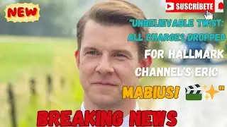 Unbelievable Twist: All Charges Dropped for Hallmark Channel's Eric Mabius! 🎬✨