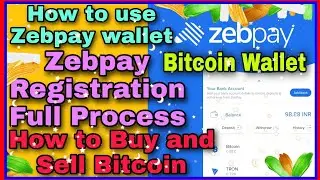 How to use Zebpay wallet | Zebpay Registration Full process | Buy and Sell Bitcoin