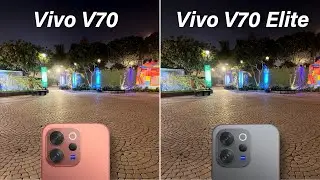 Сравнение камер Vivo V70 и Vivo V70 Elite: тест-драйв