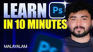 Photoshop in 10 Minutes-2026 | Beginner Malayalam Tutorial