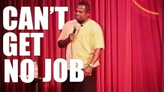Martin Lawrence | Can't Get No Job