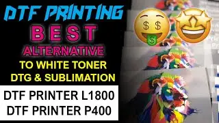 😲 DTF Printing: The Best Alternative to DTG, White Toner, and Sublimation For Years To Come