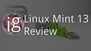 Linux Mint 13 Review - Linux Distro Reviews