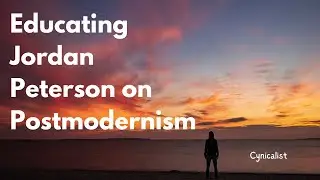 The embarrassing misunderstandings of Jordan Peterson. Exposing his poor grasp of Postmodern thought