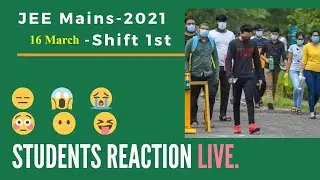 JEE Main 2021 (March)- Live Student Reaction & paper Discussion | Toughness | Analysis