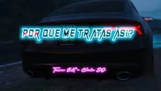 POR QUE ME TRATAS ASI? ( Turreo Edit ) ✘ CHUKA DJ