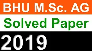 BHU 2019 MSc AG Previous Year Solved Paper 2019 | BHU MSc Agriculture Exam Previous Year Paper | BHU