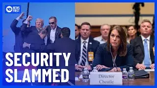 Secret Service Boss Slammed Over Trump Assassination Attempt | 10 News First