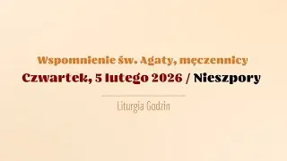 #Nieszpory | 5 lutego 2026 | Św. Agaty